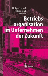 Abbildung von: Betriebsorganisation im Unternehmen der Zukunft - Springer