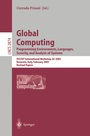 Cover: Global Computing. Programming Environments, Languages, Security, and Analysis of Systems - Springer