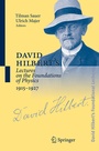 Cover: David Hilbert's Lectures on the Foundations of Physics 1915-1927 - Springer