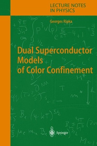 Enlarge image Cover: Dual Superconductor Models of Color Confinement - Springer