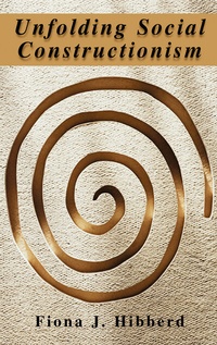 Enlarge image Cover: Unfolding Social Constructionism - Springer
