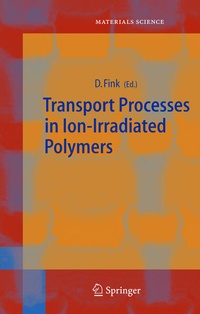 Enlarge image Cover: Transport Processes in Ion-Irradiated Polymers - Springer
