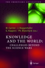 Cover: Knowledge and the World: Challenges Beyond the Science Wars - Springer