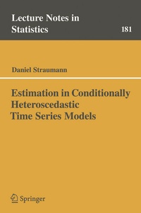 Enlarge image Cover: Estimation in Conditionally Heteroscedastic Time Series Models - Springer