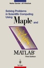 Cover: Solving Problems in Scientific Computing Using Maple and MATLAB® - Springer