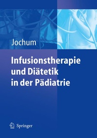 Abbildung von: Infusionstherapie und Diätetik in der Pädiatrie - Springer