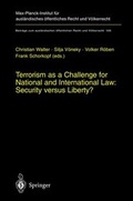 Cover: Terrorism as a Challenge for National and International Law: Security versus Liberty? - Springer