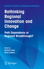 Cover: Rethinking Regional Innovation and Change: Path Dependency or Regional Breakthrough - Springer