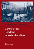 Cover: Die Universit&auml;t Heidelberg im Nationalsozialismus - Springer