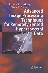 Enlarge image Cover: Advanced Image Processing Techniques for Remotely Sensed Hyperspectral Data - Springer