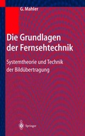 Cover: Die Grundlagen der Fernsehtechnik - Springer