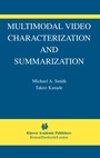 Cover: Multimodal Video Characterization and Summarization - Springer