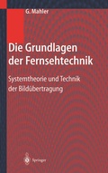 Cover: Die Grundlagen der Fernsehtechnik - Springer