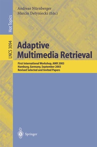Enlarge image Cover: Adaptive Multimedia Retrieval - Springer