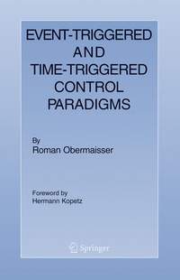 Enlarge image Cover: Event-Triggered and Time-Triggered Control Paradigms - Springer