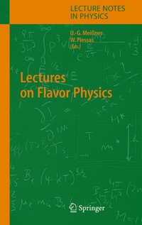 Enlarge image Cover: Lectures on Flavor Physics - Springer