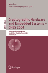 Enlarge image Cover: Cryptographic Hardware and Embedded Systems - CHES 2004 - Springer