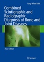 Bild: Combined Scintigraphic and Radiographic Diagnosis of Bone and Joint Diseases - Springer