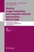 Cover: Medical Image Computing and Computer-Assisted Intervention -- MICCAI 2004 - Springer
