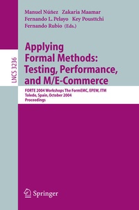 Enlarge image Cover: Applying Formal Methods: Testing, Performance, and M/E-Commerce - Springer