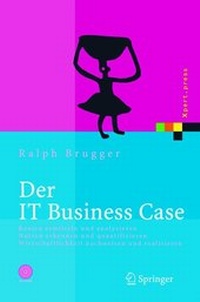 Abbildung von: Der IT Business Case - Springer