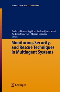Enlarge image Cover: Monitoring, Security, and Rescue Techniques in Multiagent Systems - Springer