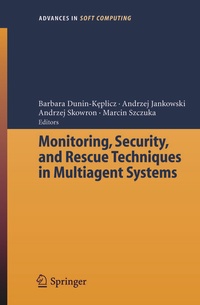 Enlarge image Cover: Monitoring, Security, and Rescue Techniques in Multiagent Systems - Springer
