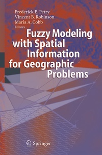 Enlarge image Cover: Fuzzy Modeling with Spatial Information for Geographic Problems - Springer