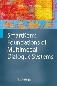 Enlarge image Cover: SmartKom: Foundations of Multimodal Dialogue Systems - Springer