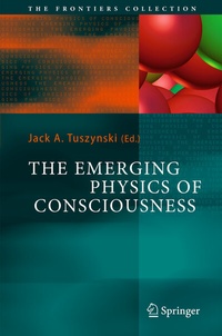 Enlarge image Cover: The Emerging Physics of Consciousness - Springer