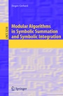 Cover: Modular Algorithms in Symbolic Summation and Symbolic Integration - Springer