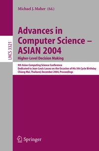 Enlarge image Cover: Advances in Computer Science - ASIAN 2004, Higher Level Decision Making - Springer