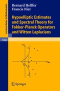 Cover: Hypoelliptic Estimates and Spectral Theory for Fokker-Planck Operators and Witten Laplacians - Springer