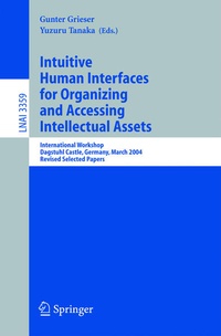 Enlarge image Cover: Intuitive Human Interfaces for Organizing and Accessing Intellectual Assets - Springer