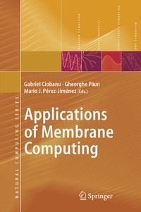 Enlarge image Cover: Applications of Membrane Computing - Springer