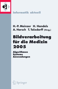 Bild vergrößern Bild: Bildverarbeitung für die Medizin 2005 - Springer