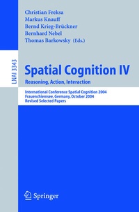 Enlarge image Cover: Spatial Cognition IV, Reasoning, Action, Interaction - Springer