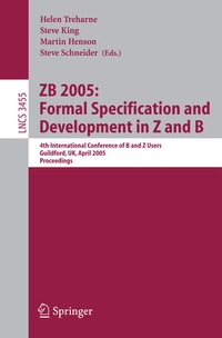 Enlarge image Cover: ZB 2005: Formal Specification and Development in Z and B - Springer