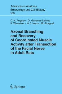 Enlarge image Cover: Axonal Branching and Recovery of Coordinated Muscle Activity after Transsection of the Facial Nerve in Adult Rats - Springer