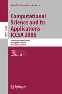 Enlarge image Cover: Computational Science and Its Applications - ICCSA 2005 - Springer