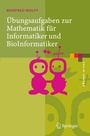 Cover: Übungsaufgaben zur Mathematik für Informatiker und BioInformatiker - Springer