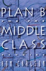 Cover: Plan B for the Middle Class - WW Norton & Co