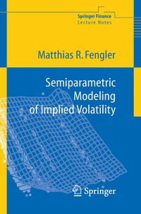 Enlarge image Cover: Semiparametric Modeling of Implied Volatility - Springer