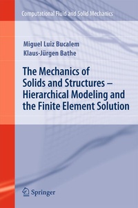Enlarge image Cover: The Mechanics of Solids and Structures - Hierarchical Modeling and the Finite Element Solution - Springer