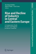 Cover: Rise and Decline of Industry in Central and Eastern Europe - Springer