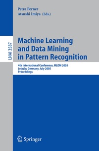 Enlarge image Cover: Machine Learning and Data Mining in Pattern Recognition - Springer