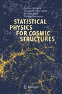 Cover: Statistical Physics for Cosmic Structures - Springer