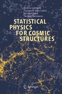 Enlarge image Cover: Statistical Physics for Cosmic Structures - Springer