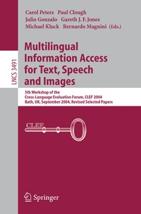 Enlarge image Cover: Multilingual Information Access for Text, Speech and Images - Springer