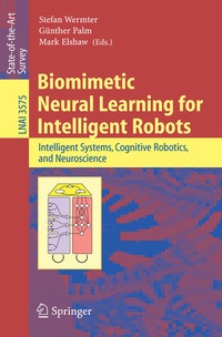 Enlarge image Cover: Biomimetic Neural Learning for Intelligent Robots - Springer